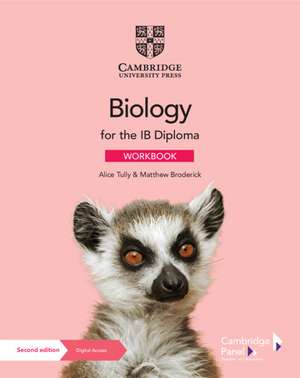 Biology for the IB Diploma Workbook with Digital Access (2 Years) de Alice Tully