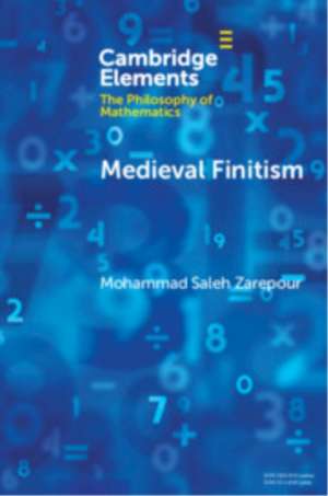 Medieval Finitism de Mohammad Saleh Zarepour