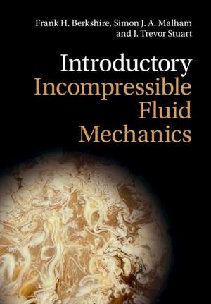 Introductory Incompressible Fluid Mechanics de Frank H. Berkshire