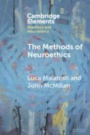 The Methods of Neuroethics de Luca Malatesti