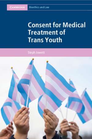 Consent for Medical Treatment of Trans Youth de Steph Jowett