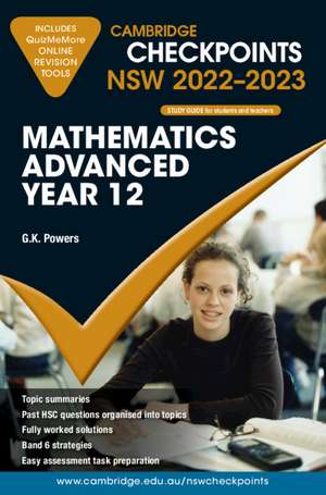 Cambridge Checkpoints NSW Mathematics Advanced Year 12 2022–2023 de G. K. Powers