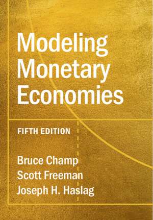 Modeling Monetary Economies de Bruce Champ