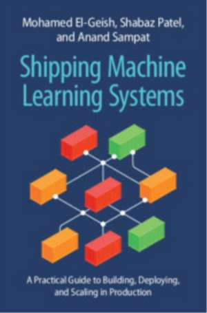Shipping Machine Learning Systems de Mohamed El-Geish