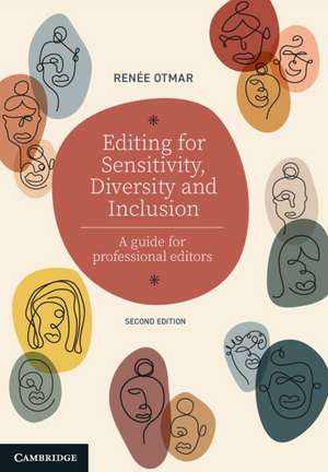 Editing for Sensitivity, Diversity and Inclusion: A Guide for Professional Editors de Renée Otmar