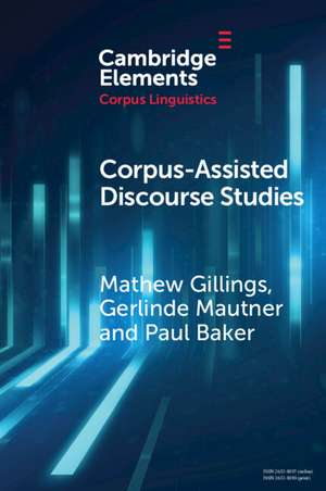 Corpus-Assisted Discourse Studies de Mathew Gillings