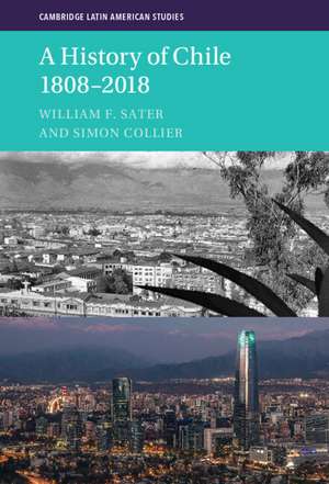 A History of Chile 1808–2018 de William F. Sater