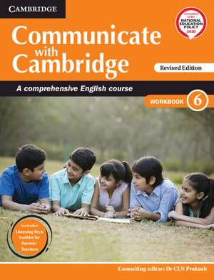 Communicate with Cambridge Level 6 Workbook with Booklet: A Comprehensive English Course de C. L. N. Prakash