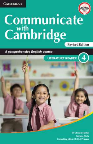 Communicate with Cambridge Level 4 Literature Reader: A Comprehensive English Course de Ghazala Siddiqi