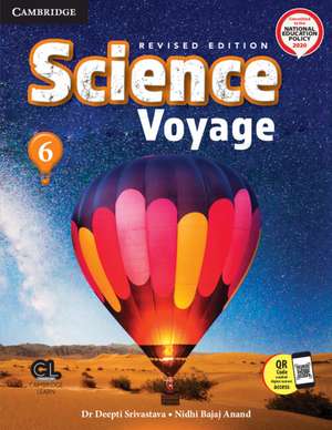 Science Voyage Level 6 Student's Book with Poster and Cambridge GO de Deepti Srivastava