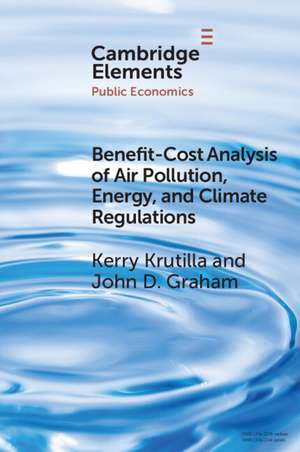 Benefit-Cost Analysis of Air Pollution, Energy, and Climate Regulations de Kerry Krutilla