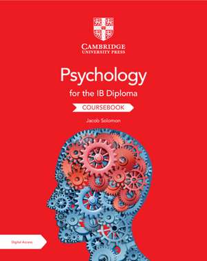 Psychology for the IB Diploma Coursebook with Digital Access (2 Years) de Jacob Solomon