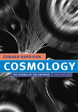 Cosmology: The Science of the Universe de Edward Harrison