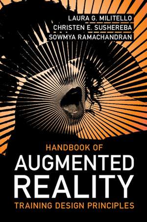 Handbook of Augmented Reality Training Design Principles de Laura G. Militello