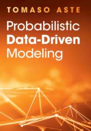 Probabilistic Data-Driven Modeling de Tomaso Aste