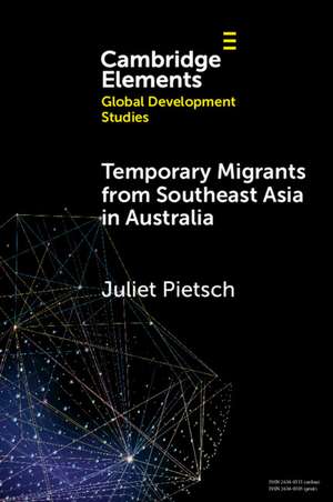 Temporary Migrants from Southeast Asia in Australia: Lost Opportunities de Juliet Pietsch