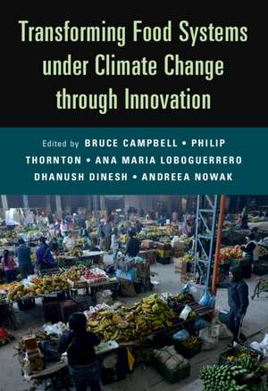 Transforming Food Systems Under Climate Change through Innovation de Bruce Campbell