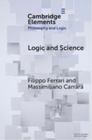 Logic and Science de Filippo Ferrari