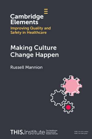 Making Culture Change Happen de Russell Mannion