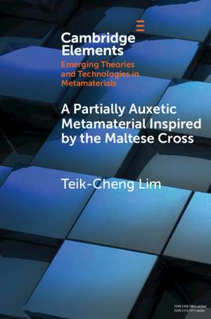 A Partially Auxetic Metamaterial Inspired by the Maltese Cross de Teik-Cheng Lim