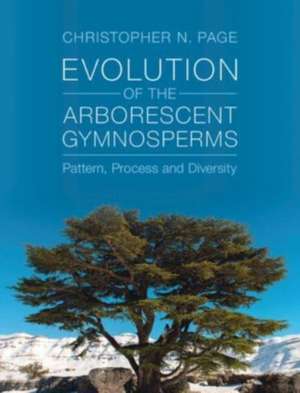 Evolution of the Arborescent Gymnosperms 2 Volume Hardback Set de Christopher N. Page