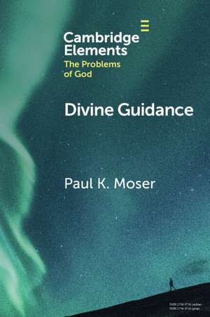 Divine Guidance: Moral Attraction in Action de Paul K. Moser