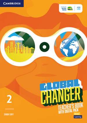 Global Changer Level 2 Teacher's Book with Digital Pack de Simon Cupit