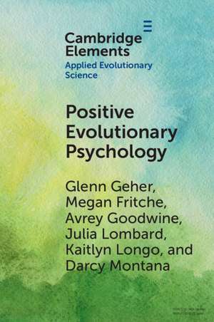 An Introduction to Positive Evolutionary Psychology de Glenn Geher