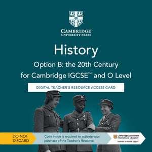 Cambridge IGCSE™ and O Level History Option B: the 20th Century Digital Teacher's Resource Access Card de John Etty