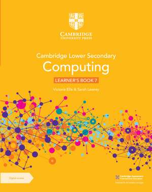 Cambridge Lower Secondary Computing Learner's Book 7 with Digital Access de Victoria Ellis