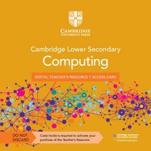 Cambridge Lower Secondary Computing Digital Teacher's Resource 7 Access Card de Victoria Ellis