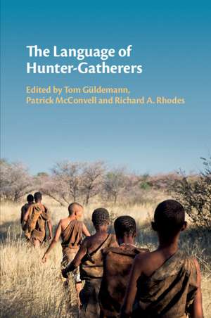 The Language of Hunter-Gatherers de Tom Güldemann