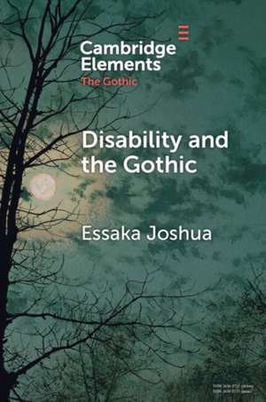 Disability and the Gothic de Essaka Joshua