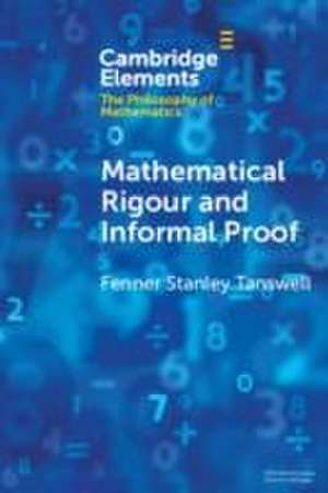 Mathematical Rigour and Informal Proof de Fenner Stanley Tanswell