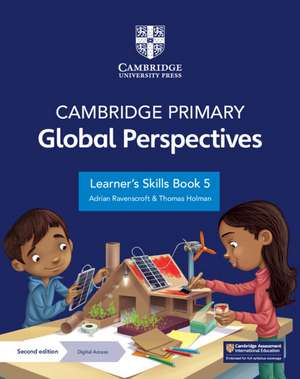 Cambridge Primary Global Perspectives Learner's Skills Book 5 with Digital Access (1 Year) de Adrian Ravenscroft