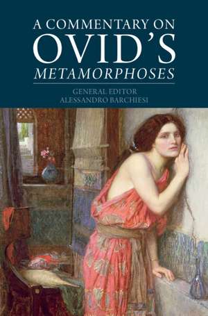 A Commentary on Ovid's Metamorphoses de Alessandro Barchiesi