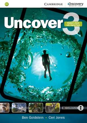 Uncover Level 3 Student's Book with Digital Pack de Ben Goldstein