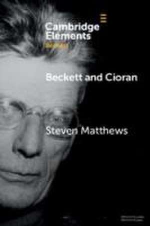 Beckett and Cioran de Steven (University of Reading) Matthews