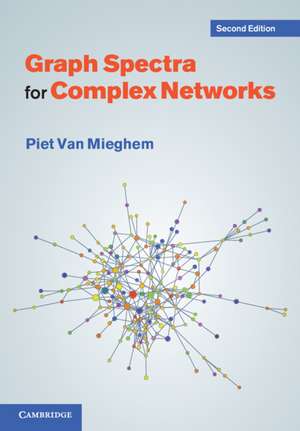 Graph Spectra for Complex Networks de Piet Van Mieghem