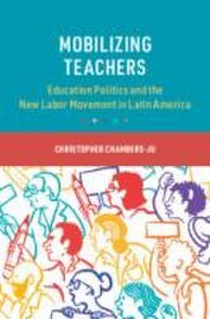 Mobilizing Teachers de Christopher Chambers-Ju