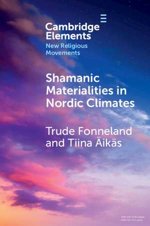 Shamanic Materialities in Nordic Climates de Trude Fonneland