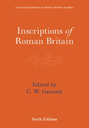 Inscriptions of Roman Britain de C. W. Grocock