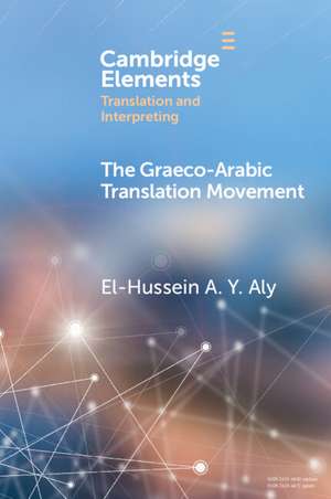 The Graeco-Arabic Translation Movement de El-Hussein A Y Aly