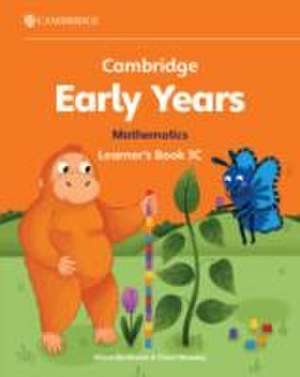 Cambridge Early Years Mathematics Learner's Book 3C de Alison Borthwick