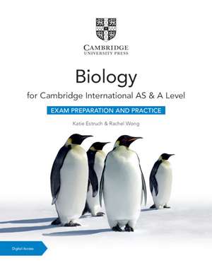 Cambridge International AS & A Level Biology Exam Preparation and Practice with Digital Access (2 Years) de Katie Estruch