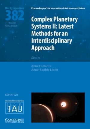 Complex Planetary Systems II (IAU S382) de Anne Lemaitre