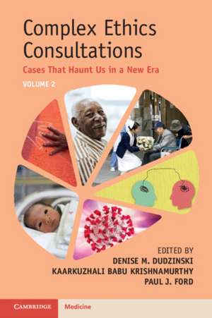 Complex Ethics Consultations de Denise M. Dudzinski