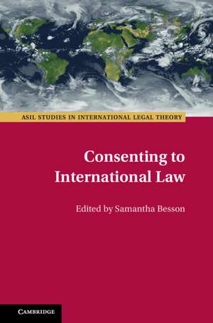 Consenting to International Law de Samantha Besson