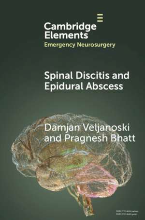 Spinal Discitis and Epidural Abscess de Damjan Veljanoski