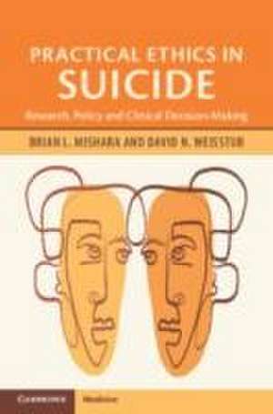 Practical Ethics in Suicide de Brian L Mishara